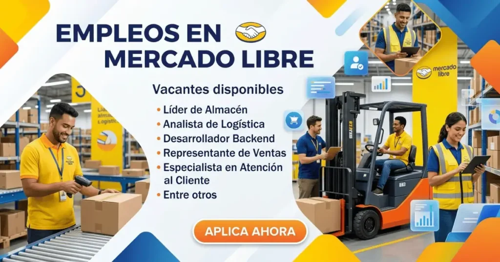 Mercado Libre Empleos en México 2026: Convocatoria Abierta y Nuevas Vacantes Disponibles